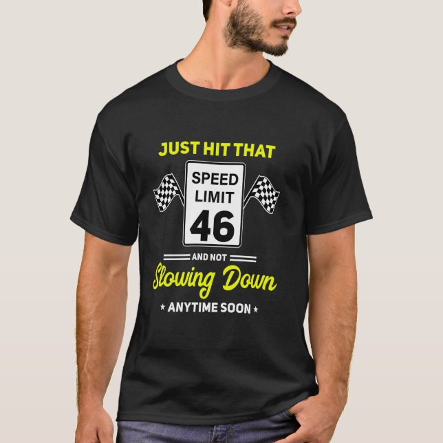 Camiseta 46º Birthday Speed Limit Sign 46 mph Funny Drivin (Frente)