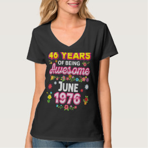 Camiseta 46 Anos De Incrível Desde Junho De 1976 Aniversári