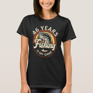 Camiseta 46 Anos De Pesca É O Meu Pescador De Jogo Que Pens