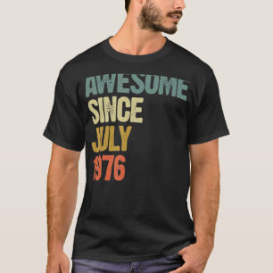 Camiseta 46 anos é incrível desde julho de 1976 46º anivers