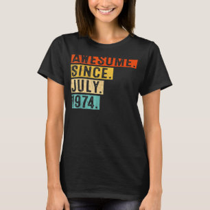 Camiseta 48 anos é incrível desde julho de 1974 48º anivers
