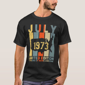 Camiseta 49º Aniversário De Julho De 1973 49 Anos De Esforç