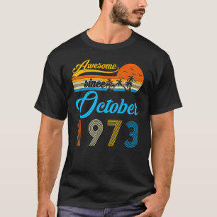 Camiseta 49 Anos De Idade Incrível Desde Setembro De 1973 4