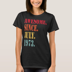 Camiseta 49 anos é incrível desde julho de 1973 49º anivers