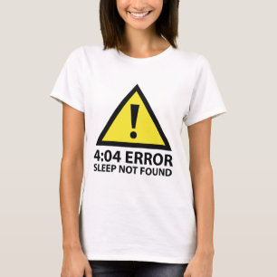 Camiseta 4:04 Erro Sono Não Encontrado