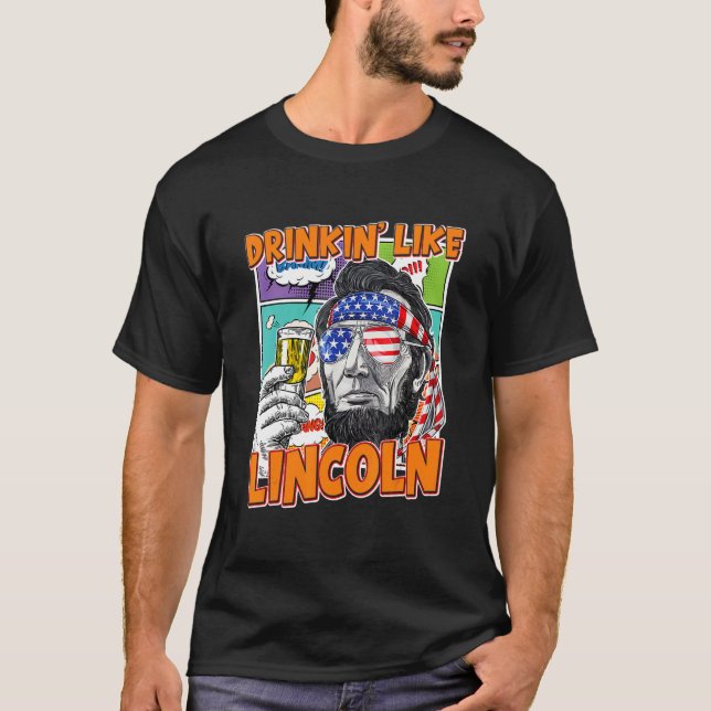 Camiseta 4 De Julho Bebendo Como Lincoln Abraham (Frente)