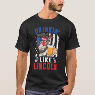 Camiseta 4 De Julho Bebidas Como Abraham Lincoln Merica