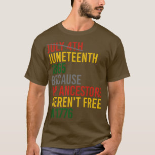 Camiseta 4 de julho de 1865 porque meus ancestrais eram