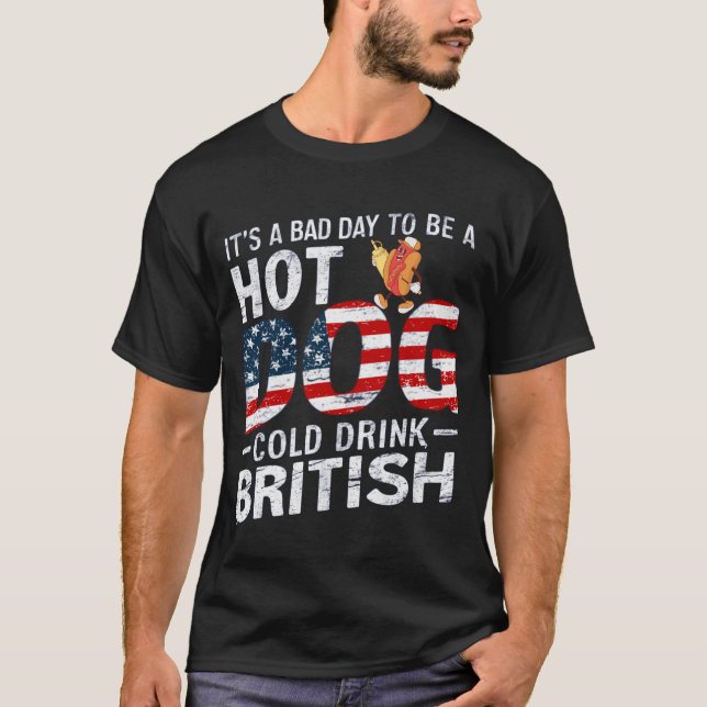 Camiseta 4 De Julho DIA RUIM PARA O Hotdog Bebida Fria (Frente)