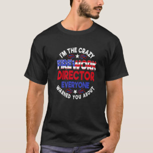 Camiseta 4 De Julho Diretor De Fogos De Artifício Técnico A
