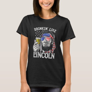 Camiseta 4 De Julho Para Homens Bebendos Como Lincoln Abrah