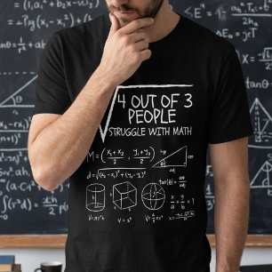 Camiseta 4 em cada 3 pessoas lutam com a matemática