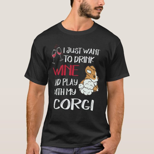 Camiseta 4 Eu Só Quero Beber Vinho Corgi (Frente)