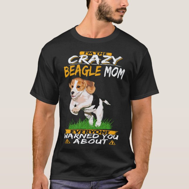 Camiseta 4 Eu Sou a Mãe Louca do Beagle Beagle (Frente)