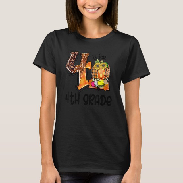 Camiseta 4 Is For 4th Grade Leopard Pumpkin Teacher Fall Th (Frente)