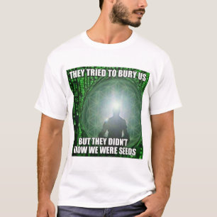 Camiseta 4biddenknowledge que tentaram nos enterrar t-shirt