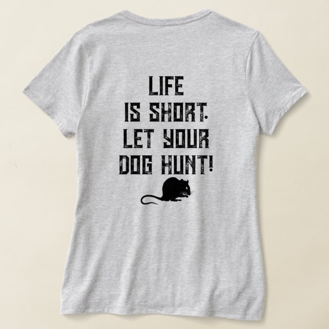 Camiseta 4PawsAdrift Life é curta.Deixe seu cachorro caçar. (Postura das costas)