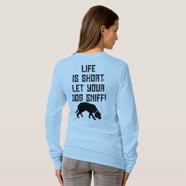 Camiseta 4PawsAdrift Life é curta. Deixe seu cachorro cheir (Parte Traseira Completa)