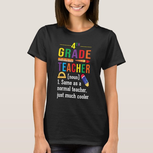 Camiseta 4th Grade Teacher Definition Meaning Back to Schoo (Frente)