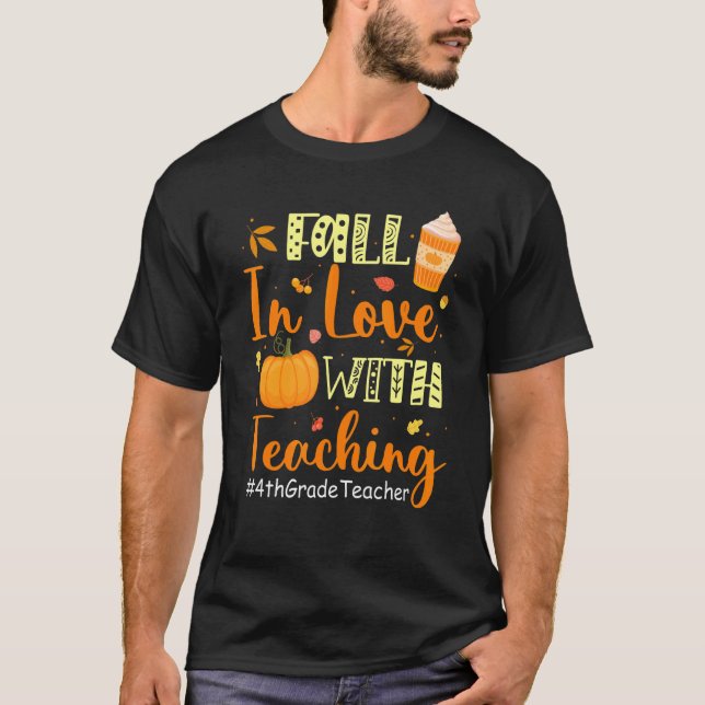 Camiseta 4th Grade Teacher Fall In Love With Teaching Autum (Frente)