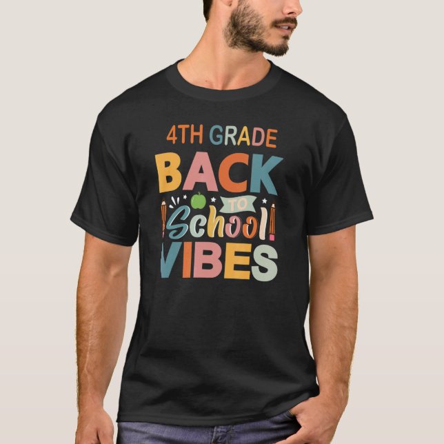Camiseta 4th Grade Vibes Fourth Grade Students  Parents and (Frente)