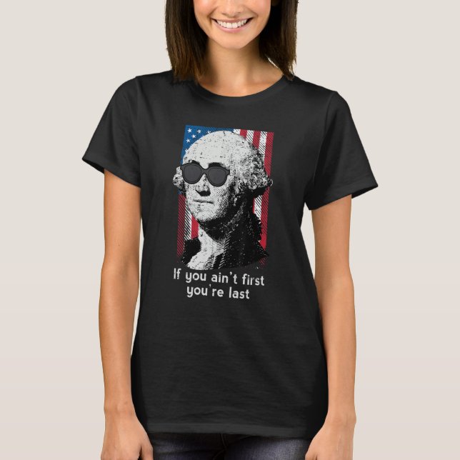 Camiseta 4th July Washington If You Aint First America Men  (Frente)