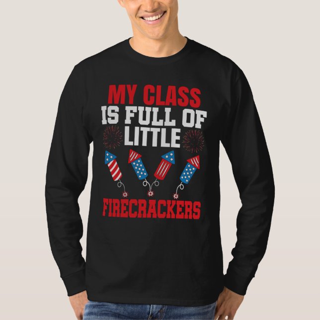 Camiseta 4th Of July Class Is Full Of Firecrackers Patrioti (Frente)