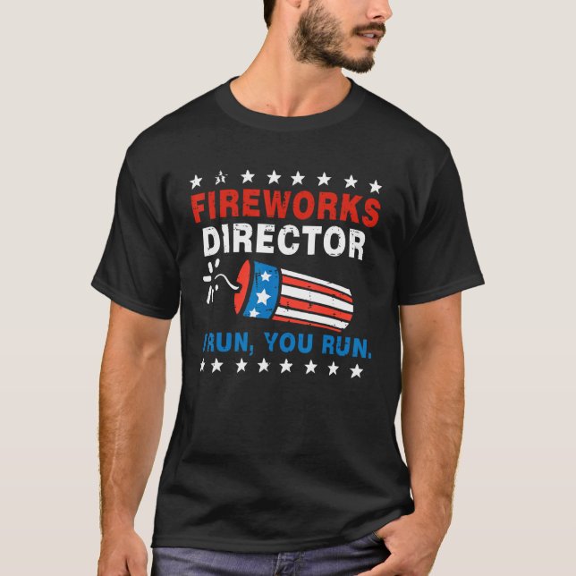 Camiseta 4th Of July Fireworks Director I Run You Run (Frente)
