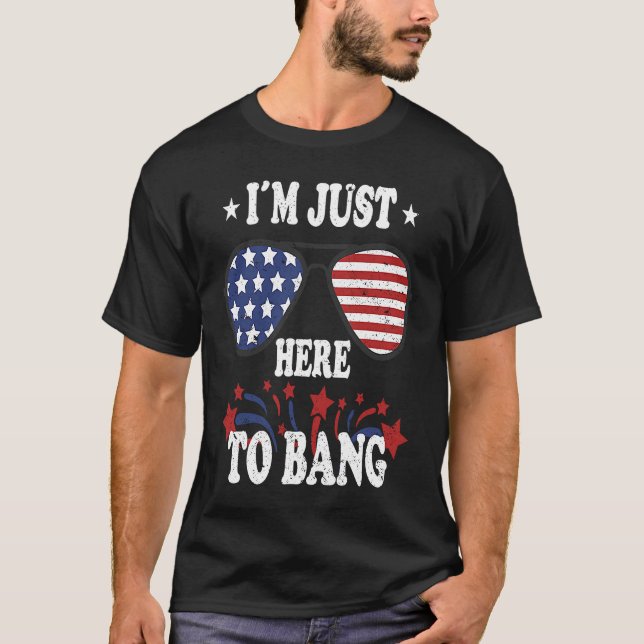 Camiseta 4th Of July  I'm Just Here To Bang (Frente)