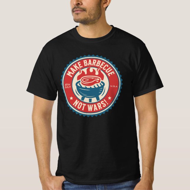 Camiseta 4th of July - Make Barbecue, Not Wars!  (Frente)