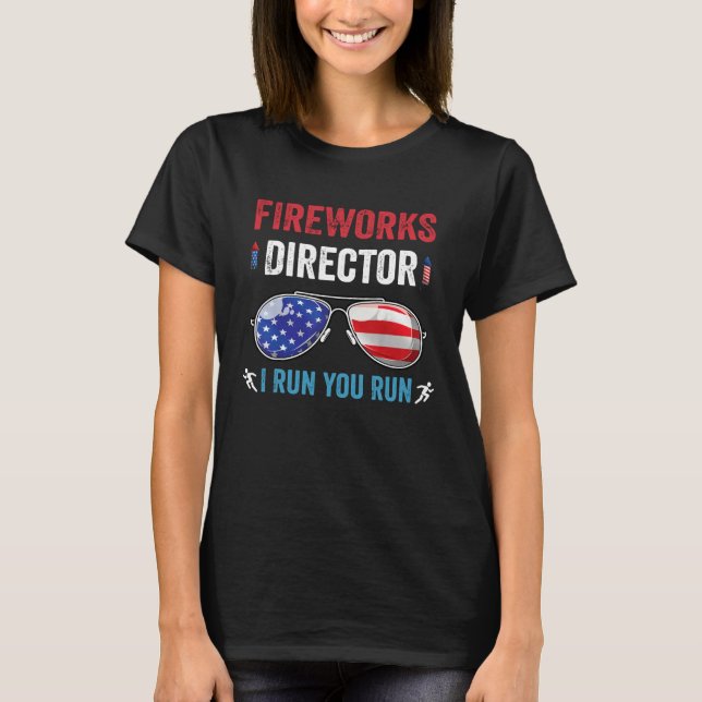 Camiseta 4th of july men fireworks director if i run you ru (Frente)