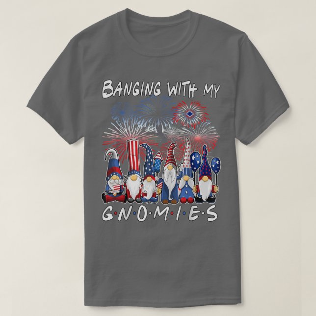 Camiseta 4th of July s Women Funny Banging With My Gnomies  (Frente do Design)