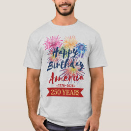 Camiseta 4th of July USA 250th Happy Birthday America