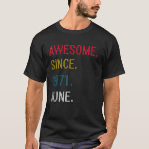 Camiseta 50º Aniversário, 50 Anos, Incrível Desde Junho De 