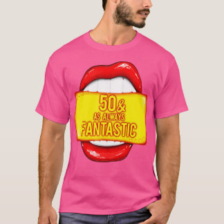 Camiseta 50º aniversário 50 como sempre fantásticos Lábios 