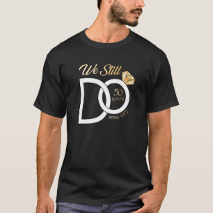 Camiseta 50º Aniversário De Casamento Ainda Fazemos 50 Anos