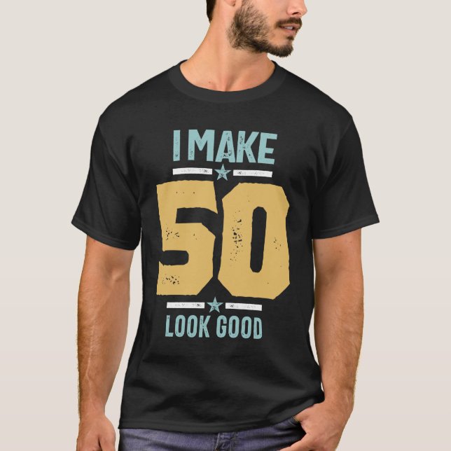 Camiseta 50º Aniversário - Eu Faço 50 Parecerem Bons (Frente)