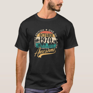Camiseta 50º Aniversário Presente Outubro Incrível 1970 Déc