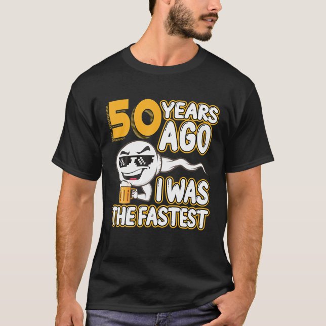 Camiseta 50º Aniversário Sperm 50 Anos Atrás Eu Era O (Frente)