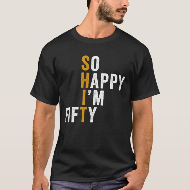 Camiseta 50º aniversário tão feliz que estou 50 (Frente)
