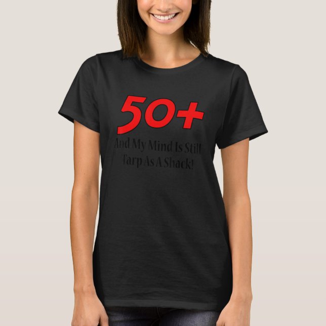 Camiseta 50+ And My Mind Is Still Tarp As A Shack  Christma (Frente)