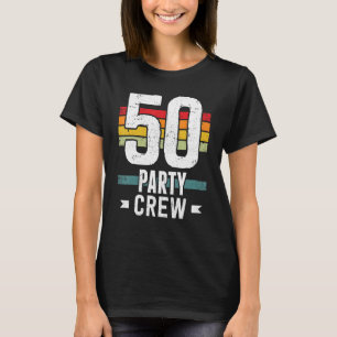 Camiseta 50 Aniversário 50 Festas de Tripulação 50 Quinto B