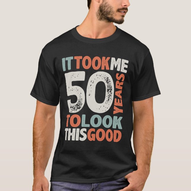 Camiseta 50 Aniversário Engraçado 50 Anos (Frente)