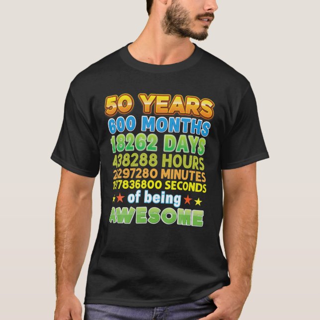 Camiseta 50 Anos 600 Meses De Estar Incrível 50º Aniversári (Frente)