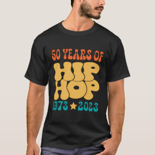 Camiseta 50 Anos De Idade 50 Anos De Hip Hop