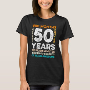 Camiseta 50 Anos De Idade 600 Meses De Estar Incrível 50º N
