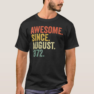 Camiseta 50 anos de idade incrível desde agosto de 1972 50º