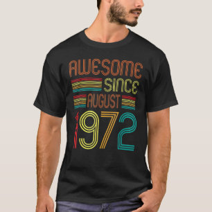 Camiseta 50 anos de idade incrível desde agosto de 1972 50º