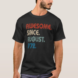 Camiseta 50 anos de idade incrível desde agosto de 1972 50º