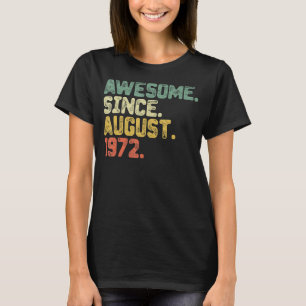 Camiseta 50 anos de idade incrível desde agosto de 1972 50º